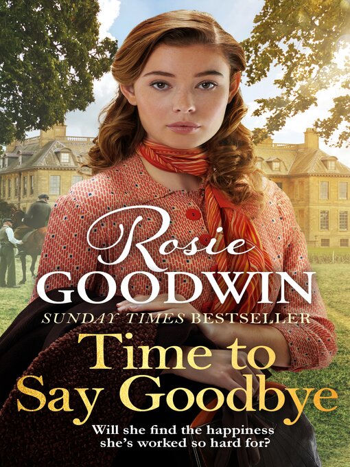 Title details for Time to Say Goodbye by Rosie Goodwin - Available